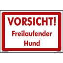 Vorsicht freilaufender Hund Schild 20x30 cm gelocht