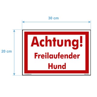 Schild Hund - Achtung! Freilaufender Hund - Warnhinweis 20 x 30 cm gelocht & Kit
