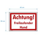 Schild Hund - Achtung! Freilaufender Hund - Warnhinweis 30 x 45 cm