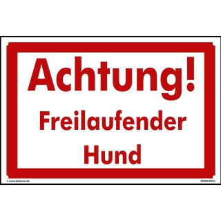 Achtung freilaufender Hund Schild 30x45 cm gelocht
