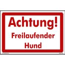 Achtung freilaufender Hund Schild 30x45 cm gelocht