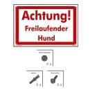 Schild Hund - Achtung! Freilaufender Hund - Warnhinweis 40 x 60 cm gelocht & Kit