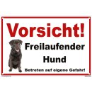 Schild Hund - Vorsicht! Freilaufender Hund Betreten auf eigene Gefahr - Warnhinweis 30 x 45 cm gelocht