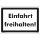 Hinweisschild – Einfahrt freihalten (30x45 cm gelocht)
