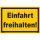 Warnschild - Einfahrt freihalten (20x30 cm)