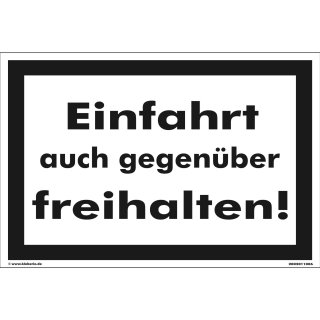 Einfahrt freihalten Schild – Auch gegenüber beachten (30x45 cm)