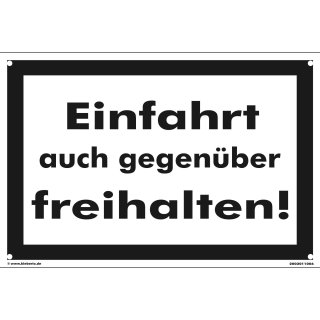Einfahrt freihalten Schild – Auch gegenüber beachten (30x45 cm gelocht)