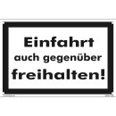 Einfahrt freihalten Schild – Auch gegenüber beachten (30x45 cm gelocht)