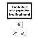 Einfahrt freihalten Schild – Auch gegenüber beachten (30x45 cm gelocht & Kit)