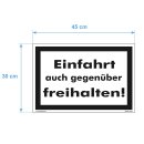 Einfahrt freihalten Schild – Auch gegenüber beachten (30x45 cm gelocht & Kit)