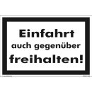 Einfahrt freihalten Schild – Auch gegenüber beachten (40x60 cm)
