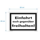 Einfahrt freihalten Schild – Auch gegenüber beachten (40x60 cm)