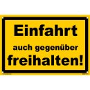 Warnschild - Einfahrt freihalten – Auch...