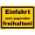 Warnschild - Einfahrt freihalten – Auch gegenüber (20x30 cm gelocht)