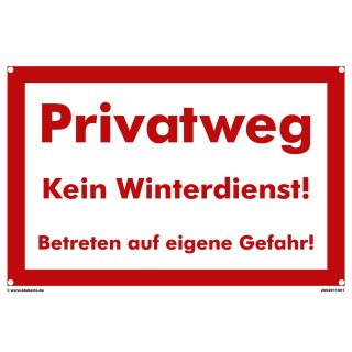 Privatweg Schild - kein Winterdienst betreten auf eigene Gefahr (20x30 cm gelocht)