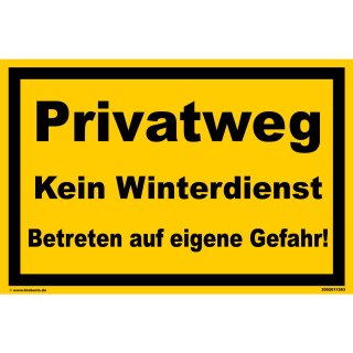 Privatweg Schild – Kein Winterdienst & Betreten auf eigene Gefahr