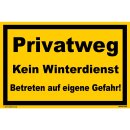 Verbotsschild Parkverbot - Privatweg Kein Winterdienst! Betreten auf eigene Gefahr! - Warnhinweis 20 x 30 cm