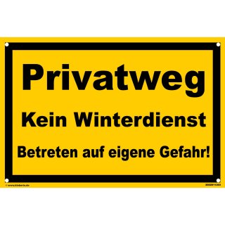 Privatweg Schild – Kein Winterdienst & Betreten auf eigene Gefahr (30x45 cm gelocht)