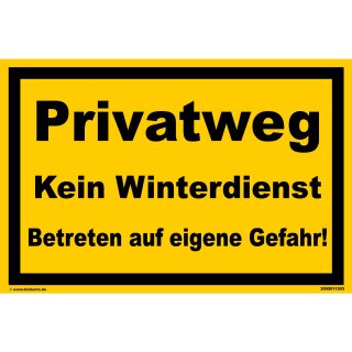 Verbotsschild Parkverbot - Privatweg Kein Winterdienst! Betreten auf eigene Gefahr! - Warnhinweis 40 x 60 cm