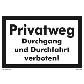 Verbotsschild Parkverbot - Privatweg Durchgang und Durchfahrt verboten! - Warnhinweis 20 x 30 cm