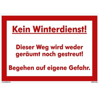 Kein Winterdienst Schild - Betreten auf eigene Gefahr