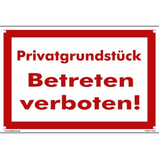 Privatgrundstück Schild – Betreten verboten (20x30 cm gelocht)