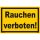 Rauchen verboten Schild wetterfest gelb-schwarz