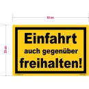 Einfahrt freihalten Schild – robustes Parkplatzschild aus Kunststoff (20 x 30 cm mit Bohrlöchern)